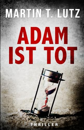 ADAM IST TOT von Independently published